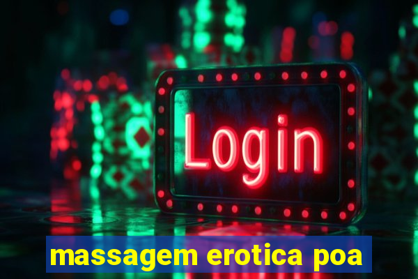 massagem erotica poa