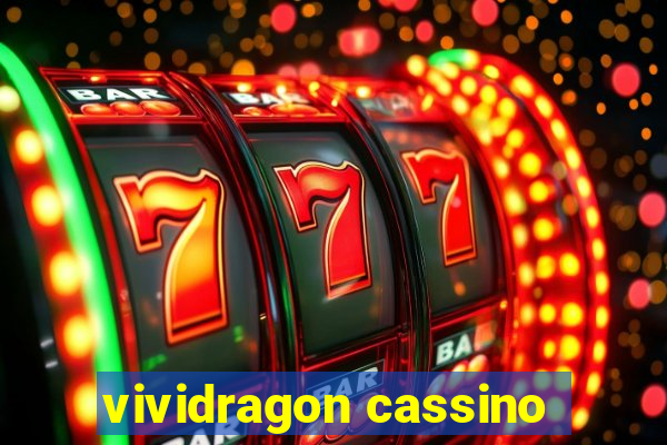 vividragon cassino
