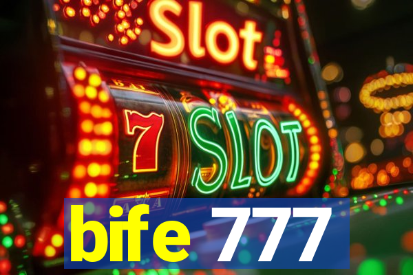 bife 777