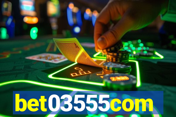 bet03555com