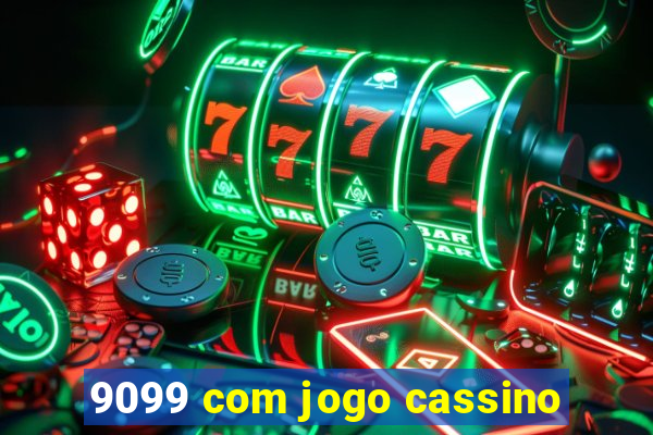 9099 com jogo cassino