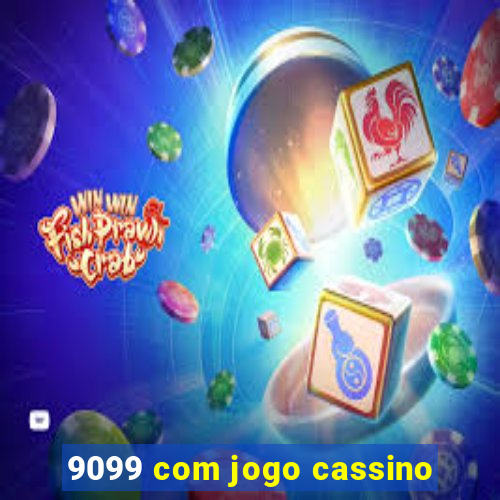 9099 com jogo cassino