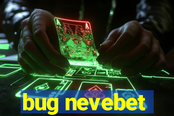 bug nevebet