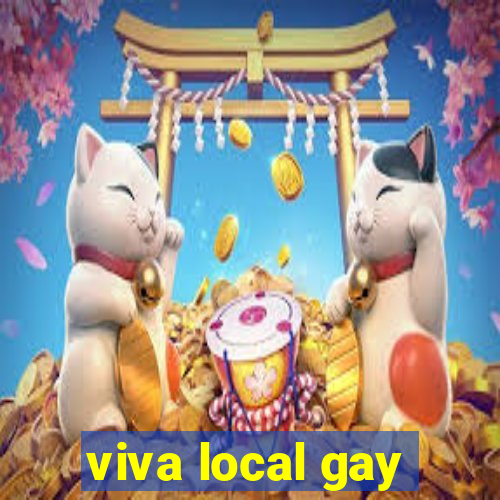 viva local gay
