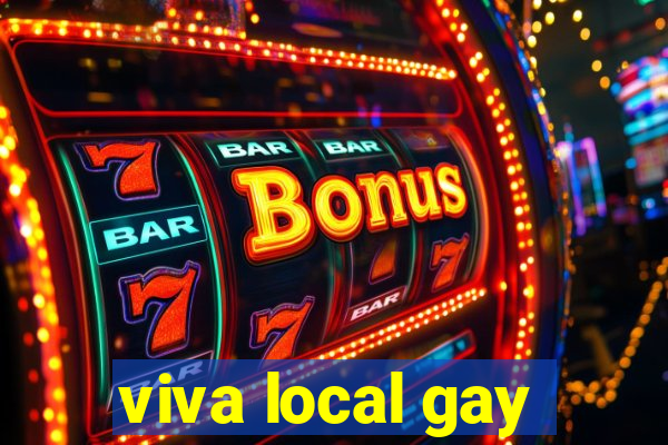 viva local gay