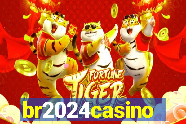 br2024casino