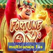 multicanais fãs