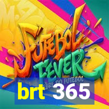 brt 365