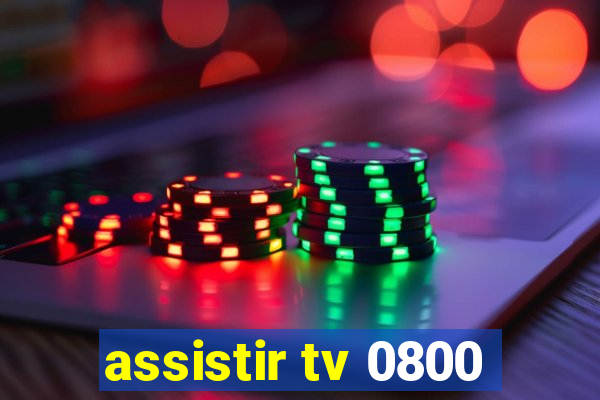 assistir tv 0800