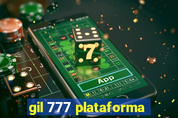 gil 777 plataforma