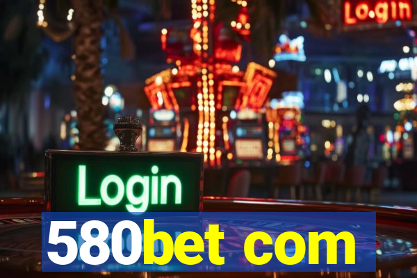 580bet com