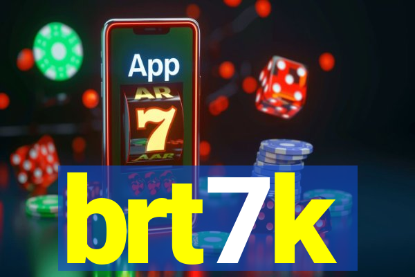 brt7k