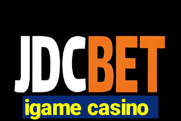 igame casino