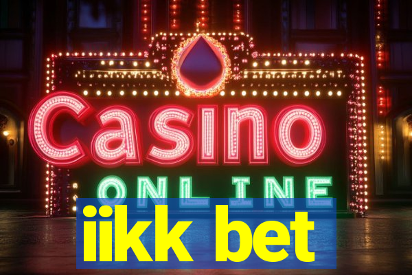 iikk bet