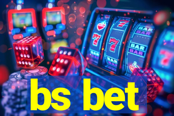 bs bet