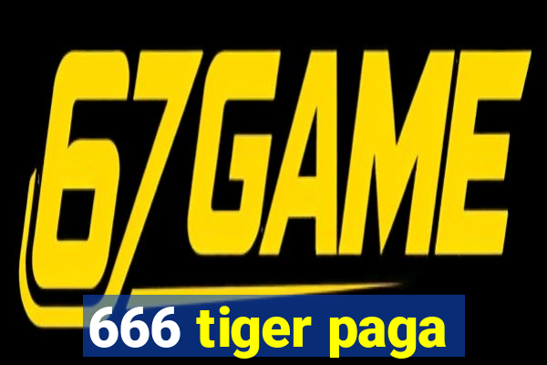 666 tiger paga