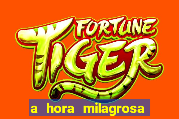 a hora milagrosa livro pdf download
