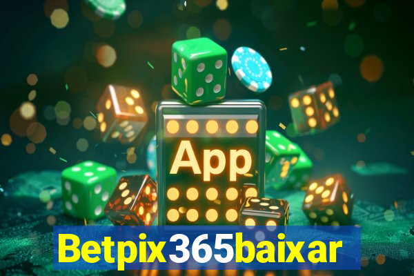 Betpix365baixar