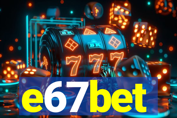 e67bet