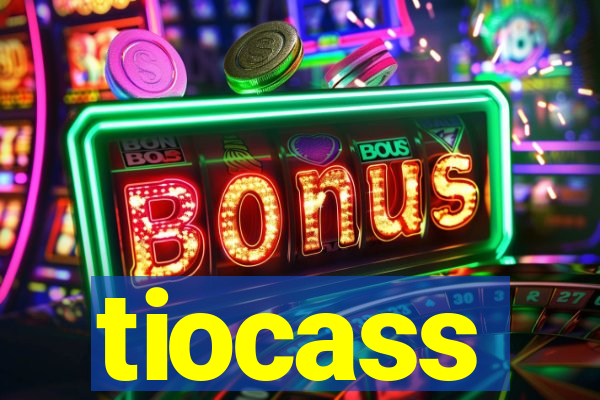 tiocass