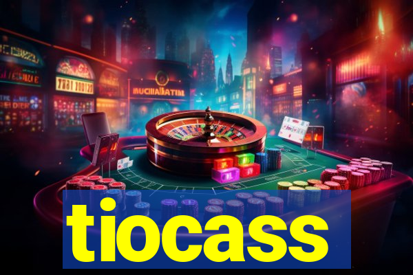 tiocass