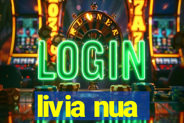 livia nua