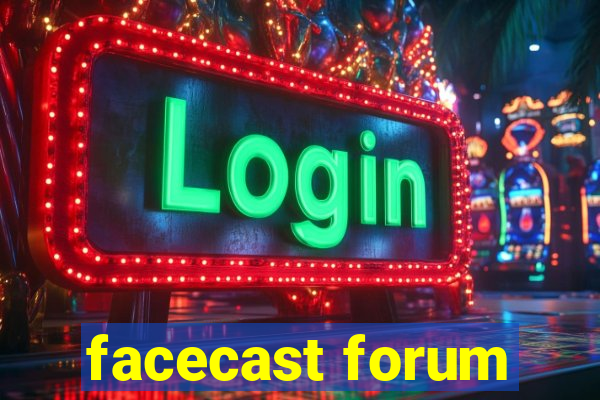 facecast forum