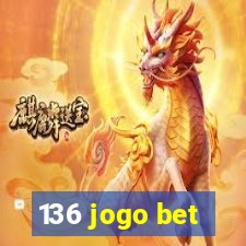 136 jogo bet