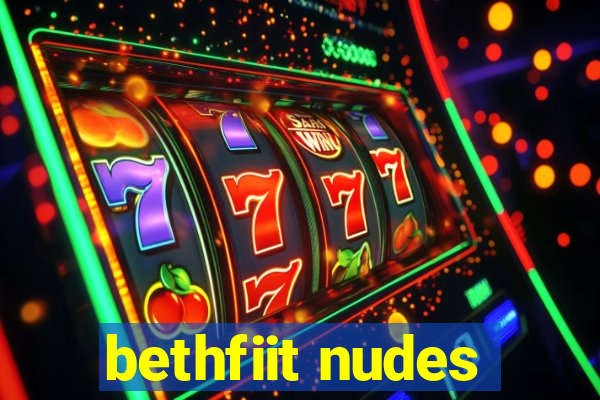 bethfiit nudes