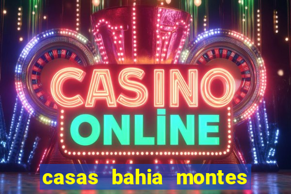 casas bahia montes claros whatsapp