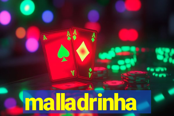 malladrinha