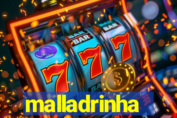 malladrinha