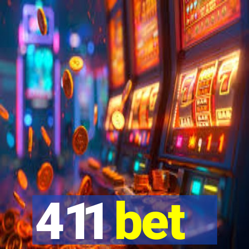411 bet