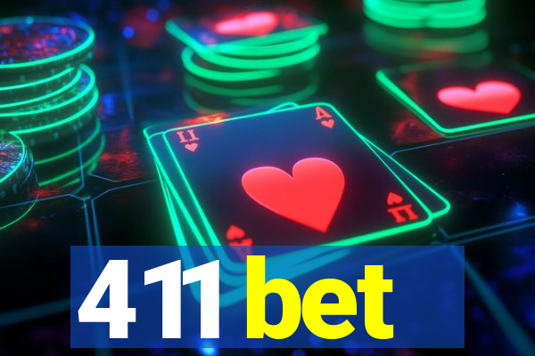 411 bet