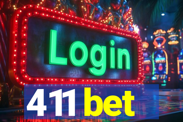 411 bet