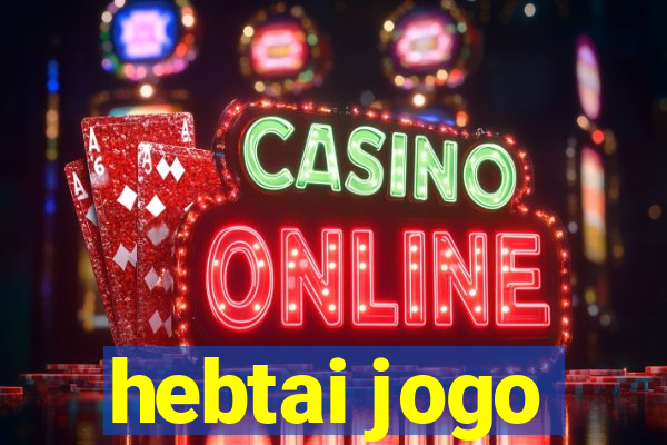 hebtai jogo