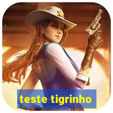 teste tigrinho