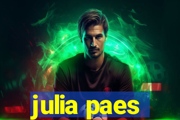 julia paes