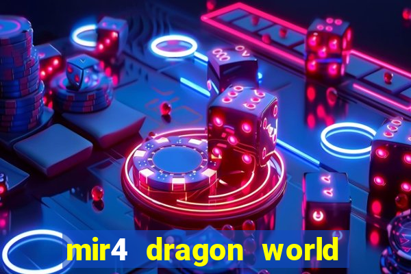 mir4 dragon world private server