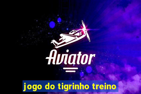 jogo do tigrinho treino