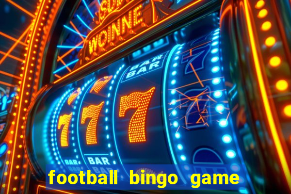 football bingo game - play now