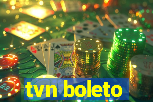 tvn boleto