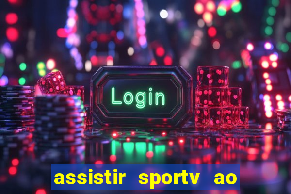 assistir sportv ao vivo futemax