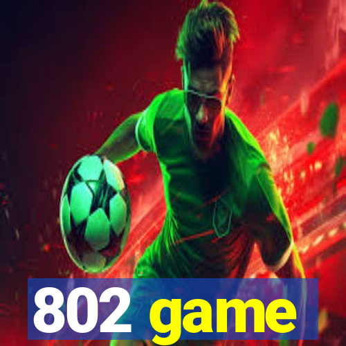 802 game