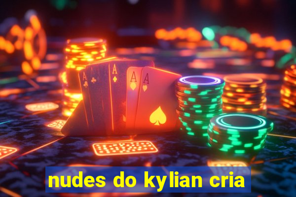 nudes do kylian cria