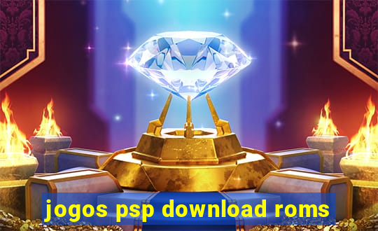 jogos psp download roms
