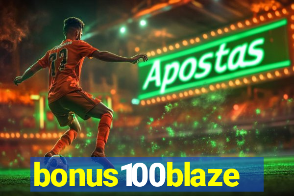 bonus100blaze