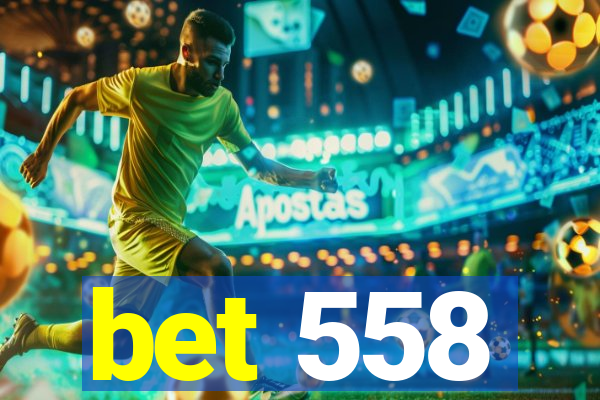 bet 558
