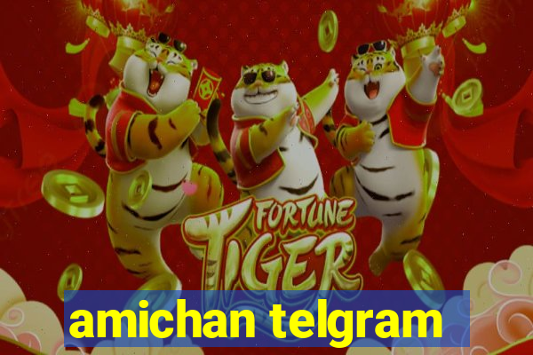 amichan telgram