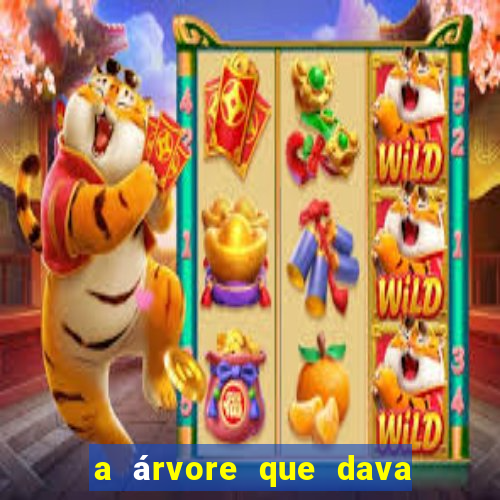 a árvore que dava dinheiro para imprimir